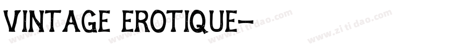 Vintage Erotique字体转换